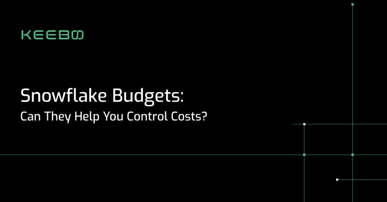 blog-Sf-budgets Keebo | Snowflake Budgets: Can They Help You Control Costs?