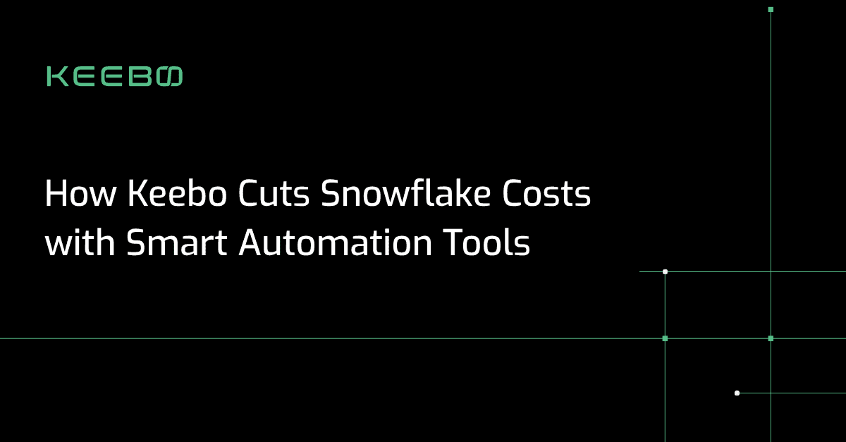 How Keebo Cuts Snowflake Costs with Smart Automation Tools