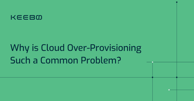 blog-cloud-provisioning-problem Keebo | Why is Cloud Over-Provisioning Such a Common Problem?