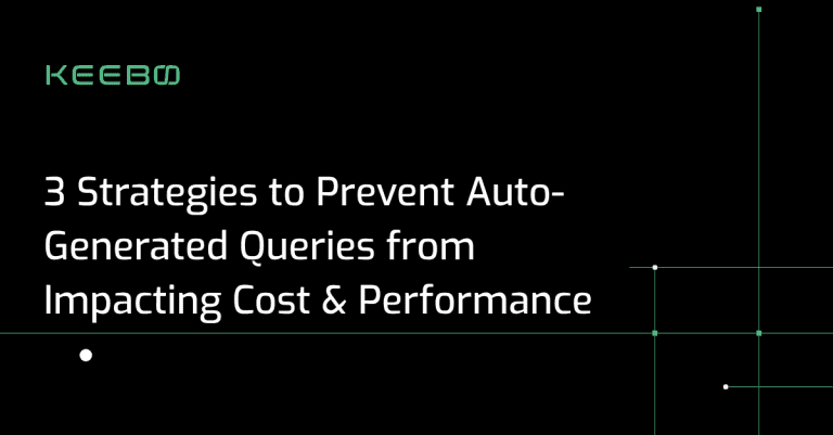 blog-prevent-auto-generated-queries Keebo | 3 Strategies to Prevent Auto-Generated Queries from Impacting Cost & Performance