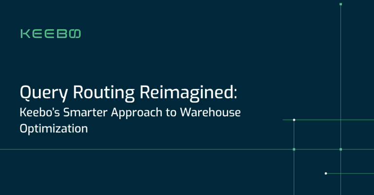 blog-query-routing-reimagined (1) Keebo | Query Routing Reimagined: Keebo’s Smarter Approach to Warehouse Optimization