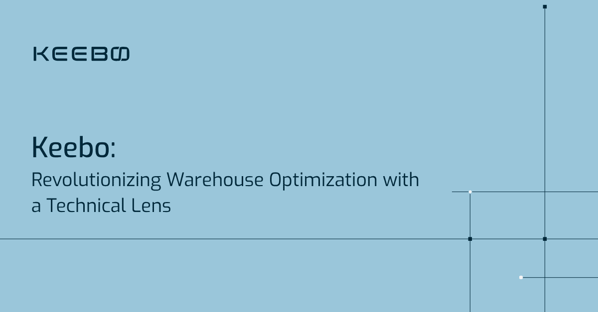 Keebo | Keebo: Revolutionizing Warehouse Optimization with a Technical Lens