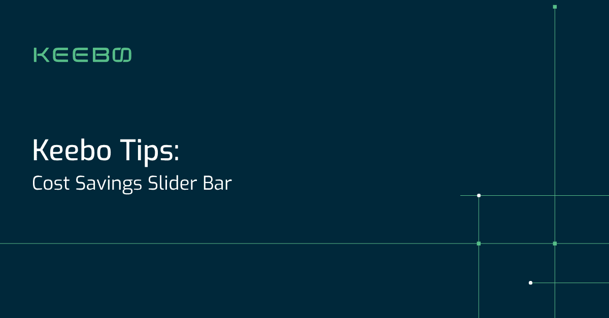blog-slider-bar Keebo | Keebo Tips: Cost Savings Slider Bar