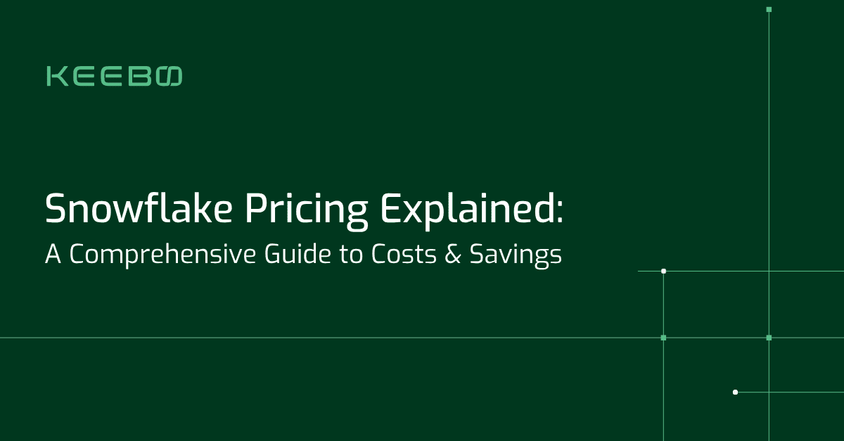 blog-snowflake-pricing Keebo | Snowflake Pricing Explained: A Comprehensive Guide to Costs & Savings