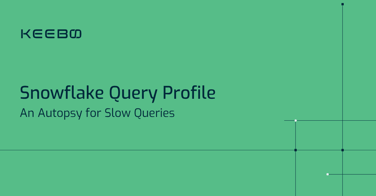 blog-snowflake-query-profile Blog | Snowflake Query Profile: An Autopsy for Slow Queries
