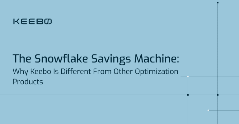 blog-snowflake-savings-machine Keebo | The Snowflake Savings Machine: Why Keebo Is Different From Other Optimization Products