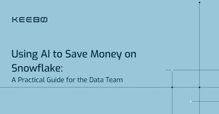 blog-using-ai-to-save-money Keebo | Using AI to Save Money on Snowflake: A Practical Guide for the Data Team